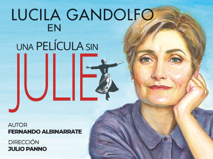 Lucila Gandolfo presenta el musical «Una pelicula sin Julie» en el Teatro Maipo