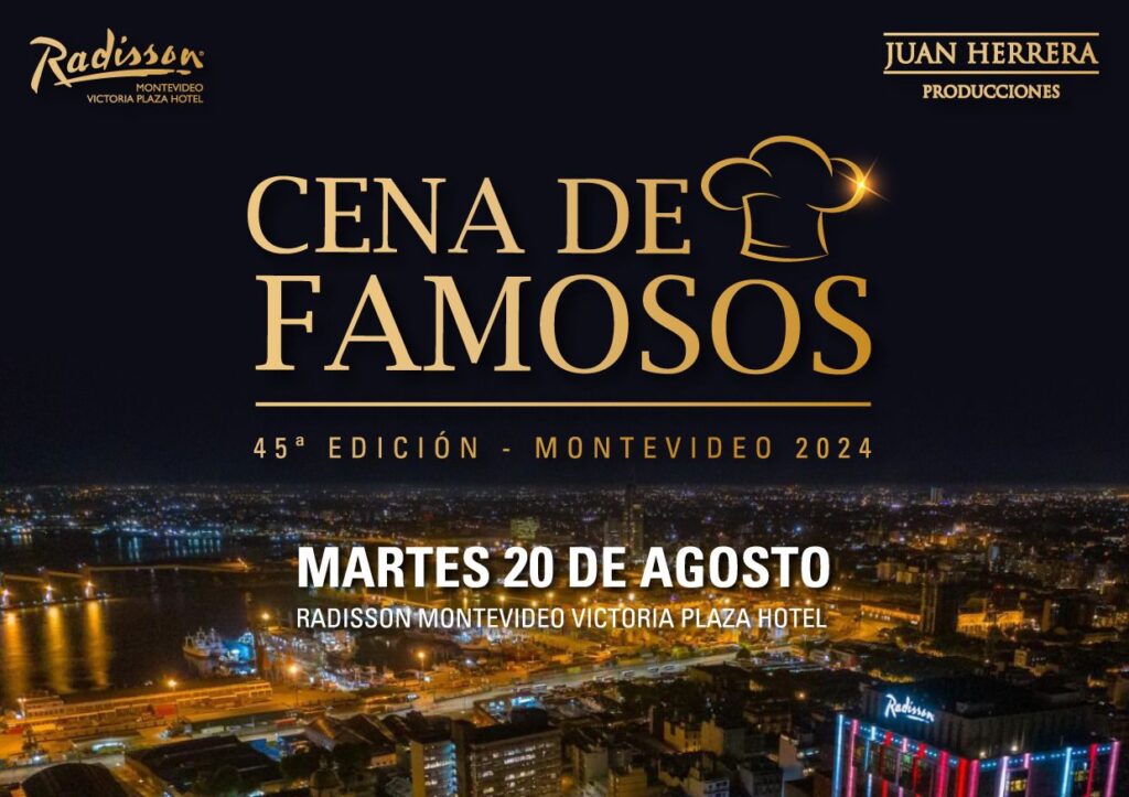 «Cena de los Famosos 2024» se viene la 45º Ediciòn en Montevideo de la mano de Juan Herrera Producciones.